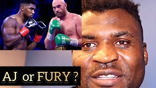 “ANTHONY JOSHUA OR FURY, WHO WINS?” FRANCIS NGANNOU BRUTALLY HONEST