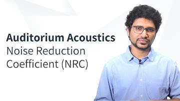 Auditorium Acoustics: What is Noise Reduction Coefficient (or NRC)?