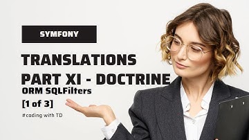 Symfony Translation Part XI   Doctrine ORM SQLFilter [1 of 3]