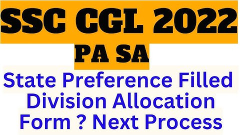 SSC CGL 2022 PA SA Circle Allocation | SSC CGL 2022 PA SA Division Allocation | PA Joining Process |