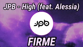 JPB - High (feat. Aleesia) - sub español/letra