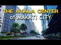 The AYALA CENTER of MAKATI CITY | PHILIPPINES Perfect Place for Shopping, Dining and Entertainment