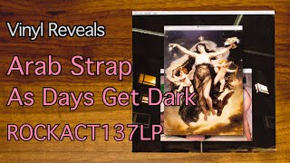 Reveal 0320: Arab Strap - As Days Get Dark - ROCKACT137LP