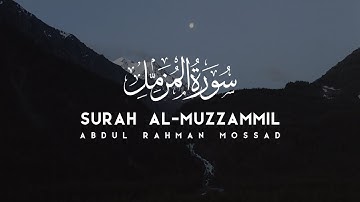 Surah Al-Muzammil - Abdul Rahman Mossad سورة المزمل عبدالرحمن مسعد