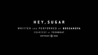 Bossanova - Hey, Sugar - Blue Bossanova (HQ) chords