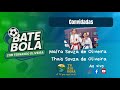 BATE-BOLA: MARIA DE SOUZA OLIVEIRA E THAIS DE SOUZA OLIVEIRA