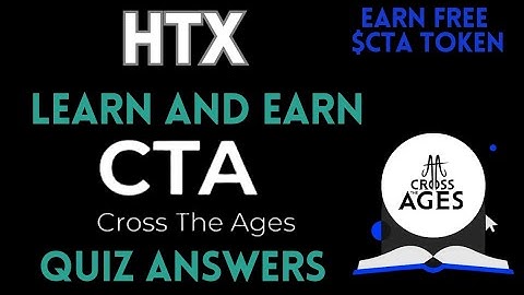 HTX Learn And Earn | CTA Quiz Answers | Earn CTA Token  Free | Crypto Loot