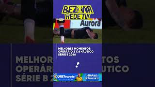 MELHORES MOMENTOS! Operário 2X6 Náutico - Série B 2026