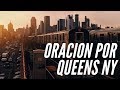Una Oracion por Queens Nueva York