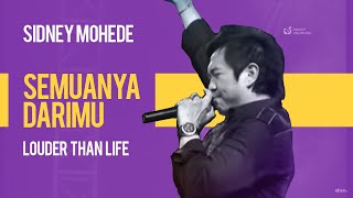 Sidney Mohede - Semuanya DariMu - Louder Than Life