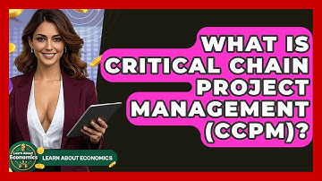 What Is Critical Chain Project Management (CCPM)? - Learn About Economics