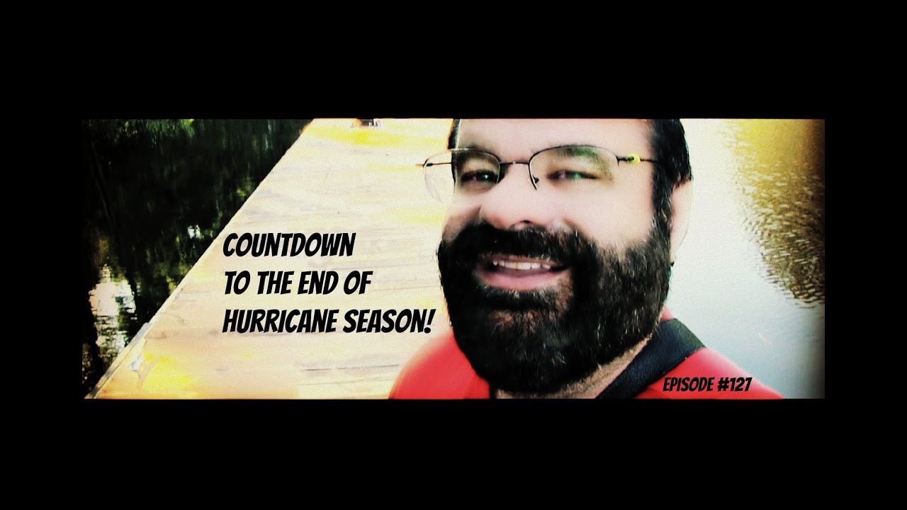 Episode #127 Countdown to the End of Hurricane Season