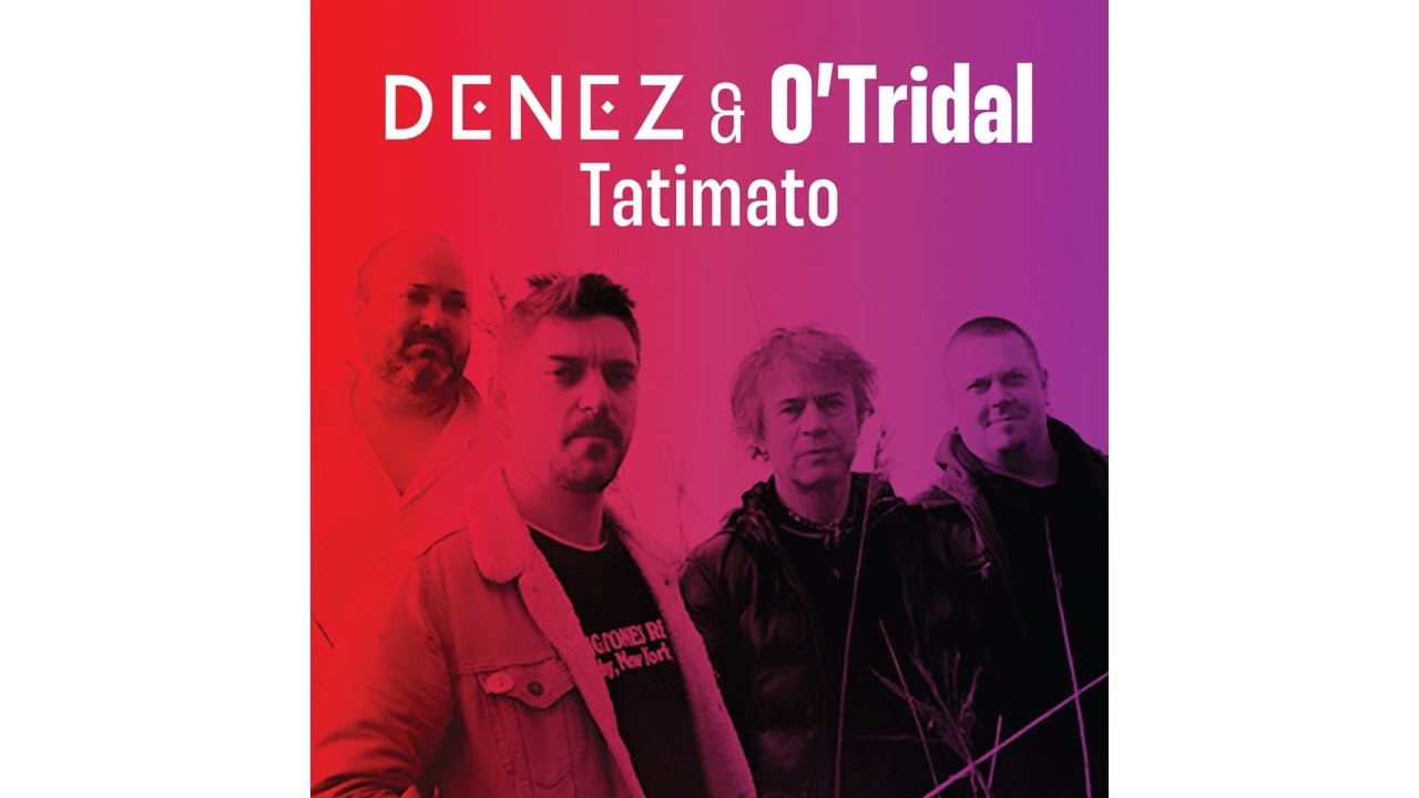 Denez & O'Tridal - Tatimato