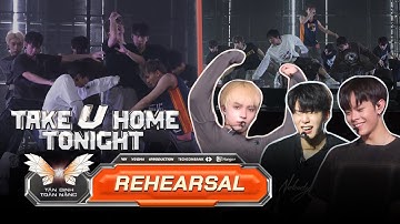 Rehearsal Take U Home Tonight : Khi Dàn Tân Binh cực cháy khi tập luyện cho siêu phẩm Công Diễn 4