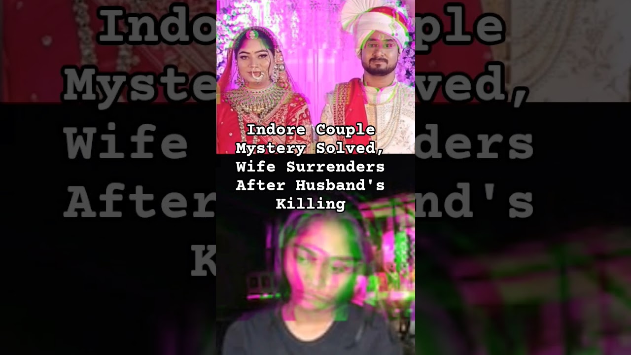 Indore Murder Twist: Wife Confesses After Missing Husband Found Dead! 