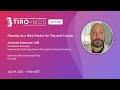 Obesity as a Risk Factor for Thyroid Cancer with Dr. Matrone