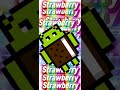 I’m A Strawberry #androidversion #trending #memes #trend #shorts #strawberry