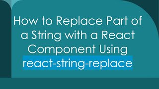 How to Replace Part of a String with a React Component Using react-string-replace