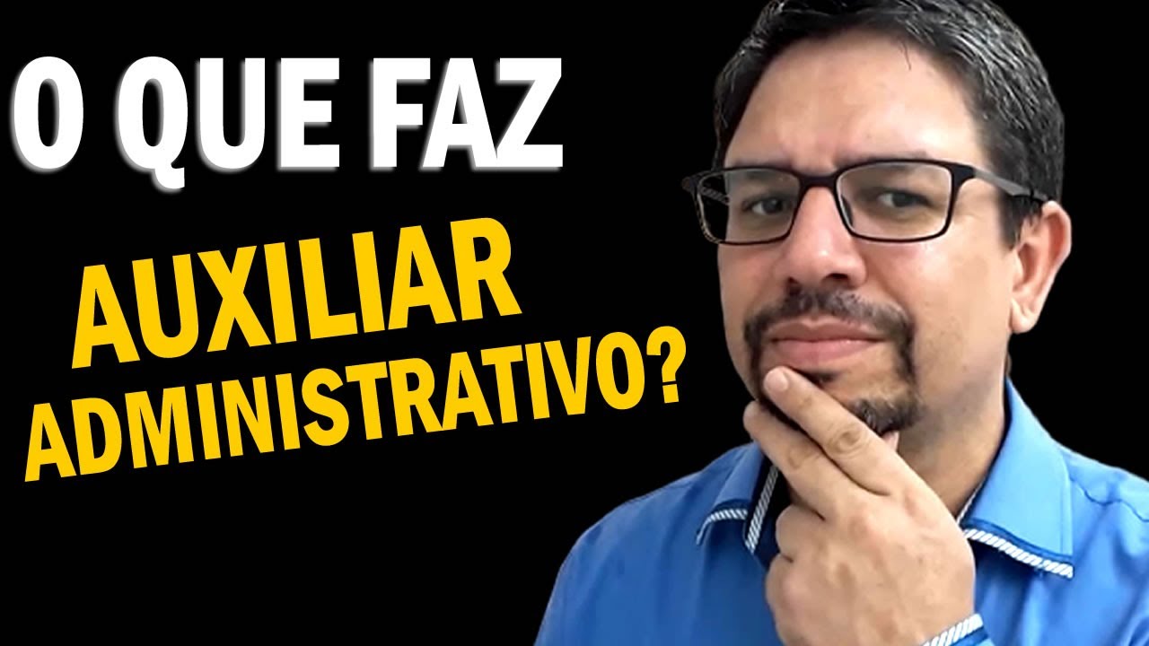 O que FAZ um Auxiliar Administrativo? Confira a Explicação completa (passo a passo) YouTube O que FAZ um Auxiliar Administrativo? Confira a Explicação completa (passo a passo) YouTube