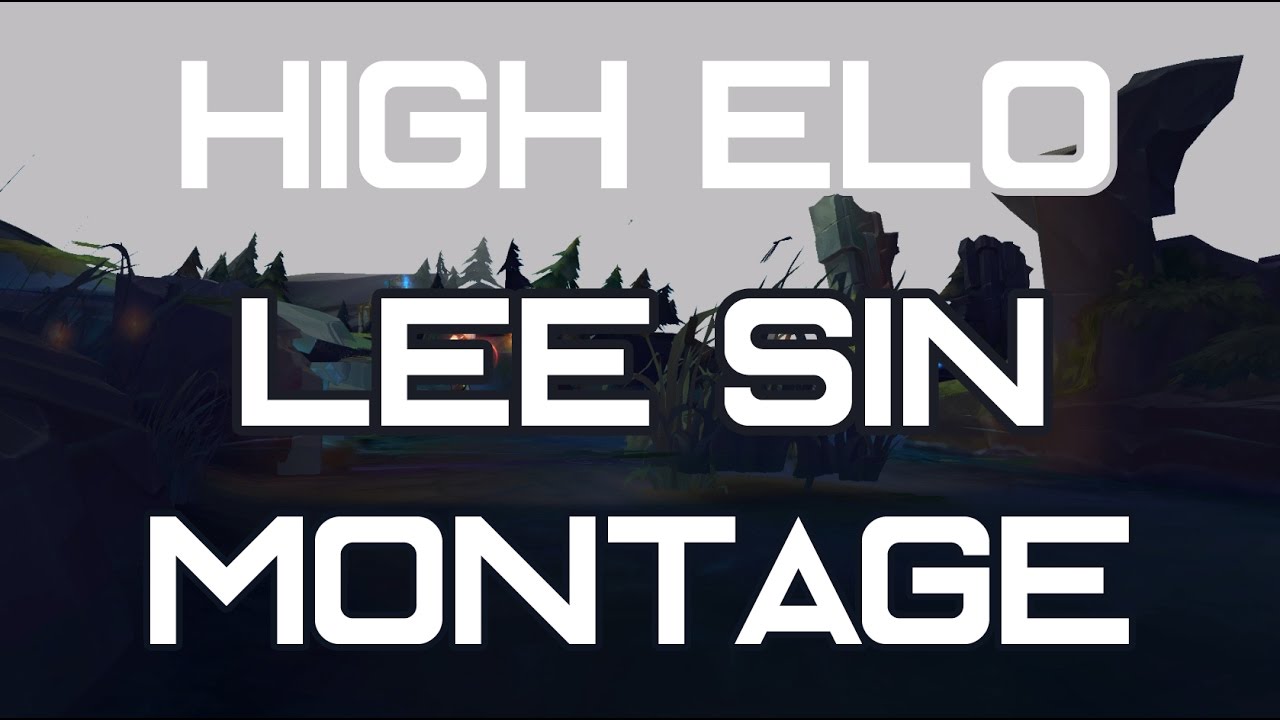 High elo lee sin montage