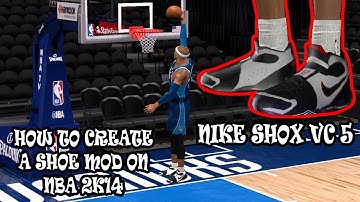 How To Create a Shoe Mod for NBA 2K14 PC