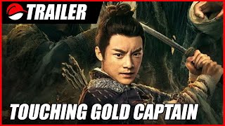 Touching Gold Captain (2022) Chinese Fantasy Trailer 