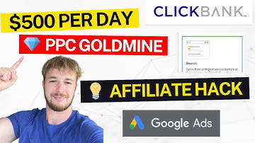 ClickBank PPC Goldmine: How I Make $500 per Day with Google Ads