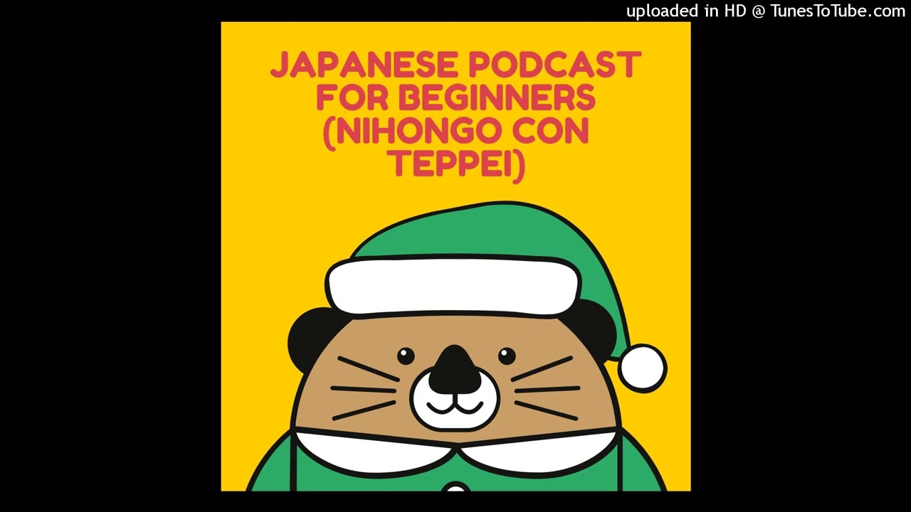 Japanese podcast for beginners (Nihongo con Teppei)