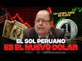 EL SOL PERUANO ES EL NUEVO DOLAR #peru