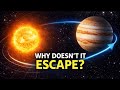 How Jupiter Stays in Orbit and Doesn&rsquo;t Escape the Sun