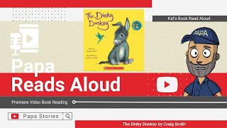 📖 Kids' Book Read Aloud: The Dinky Donkey -Craig Smith | Papa Stories