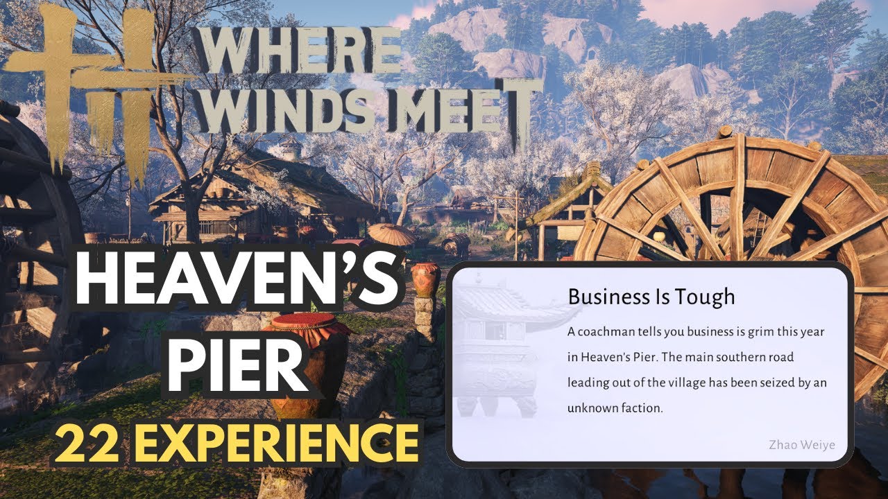Heaven's Pier - 22 Experience - Where Winds Meet
