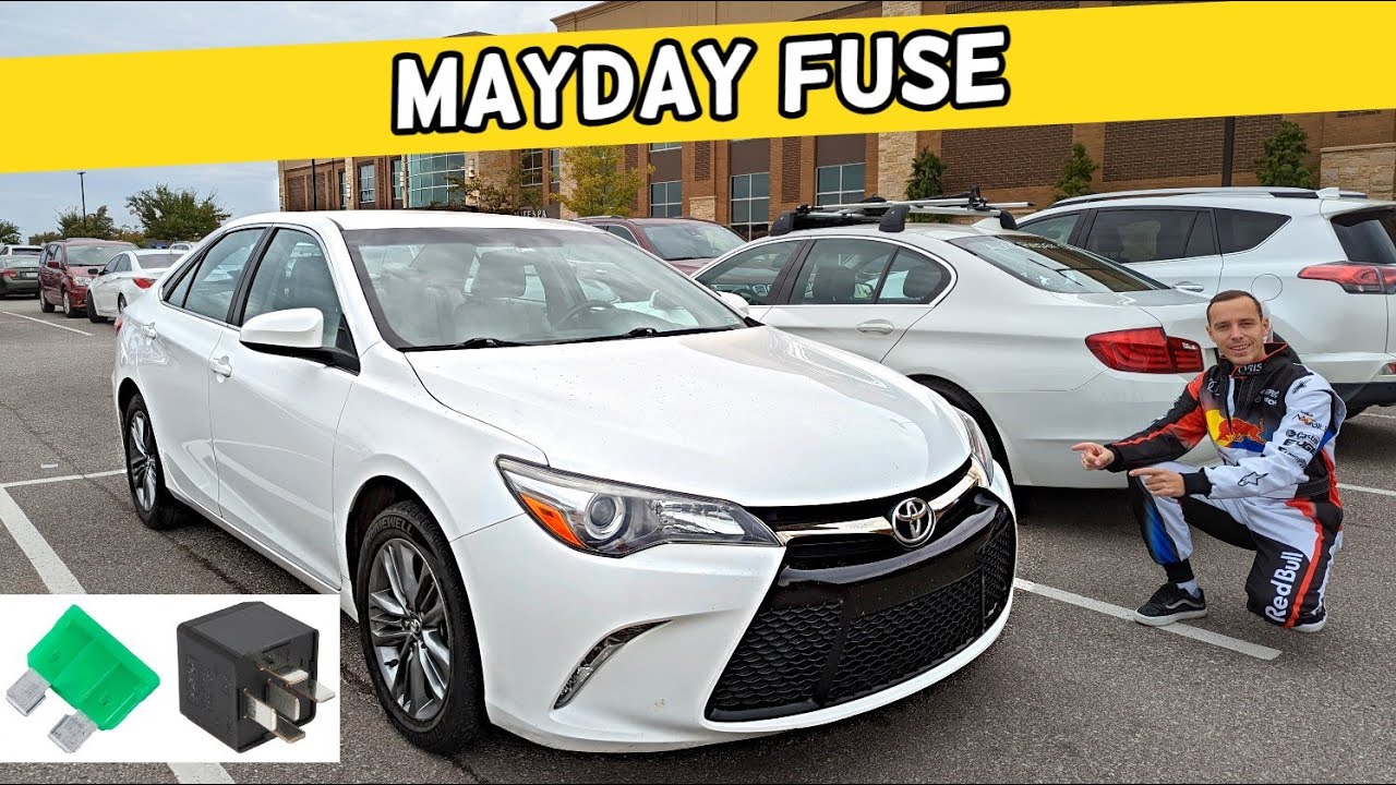 TOYOTA CAMRY MAYDAY FUSE LOCATION, WHAT IS MAYDAY FUSE 2015 2016 2017