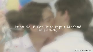 Push No.5 For Cute Input Method | Fish Upon The Sky