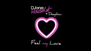 Смотреть клип Djane Housekat, Deeplow - Feel My Love
