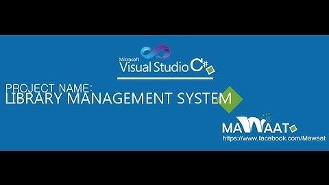 Download Source Code: How to make Library Management System in c# Visual Studio 2010