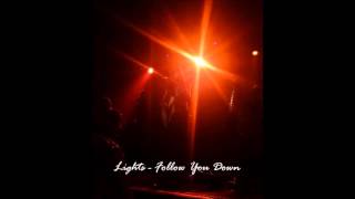 LIGHTS - Follow You Down