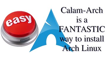 I love Calam-Arch: Install a super minimal Arch Linux the easiest way possible