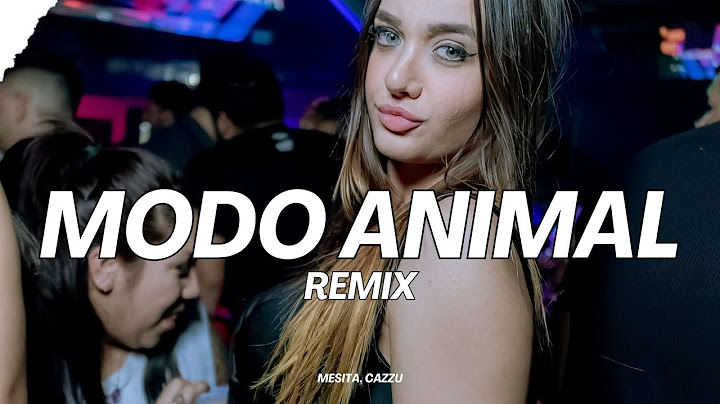 MODO ANIMAL (REMIX) MESITA, CAZZU ✘ LUMIIX DJ