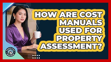 How Are Cost Manuals Used For Property Assessment? - Property Taxes Uncovered