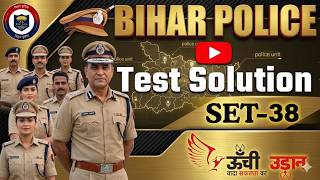 Bihar Police Practice Set -38 Test Solution | All Questions Explained | Best तैयारी | By Unchi Udaan