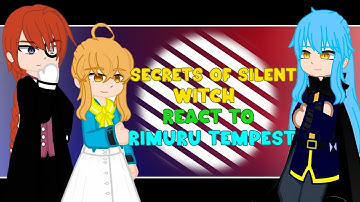 The Secrets Of Silent Witch React to Rimuru Tempest (AU) [PART 1] | GCRV