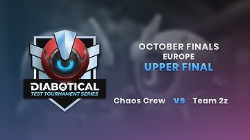 Test Tournament Series: October Finals (EU) - Upper Final: 2z vs Chaos Crew