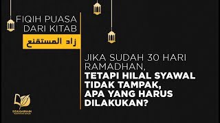 Jika Hilal Syawal Tidak Tampak Setelah 30 Hari Ramadhan, Apa yang Harus Dilakukan?