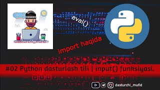 #05 Python dasturlash tili | input() funksiyasi.