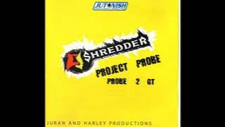 DJ Shredder, Project Probe – Probe 2 GT
