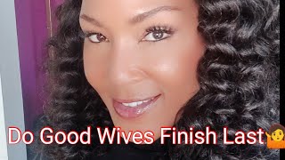 What Good Wives Don&#39;t Talk About &amp; Why I Stopped Being One/ Part 1