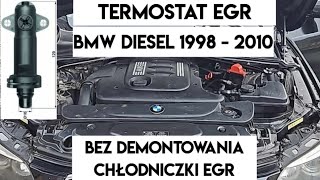 M47 M57 WYMIANA TERMOSTATU EGR JAK SPRAWDZIĆ JAKI KUPIĆ BMW DIESEL E60 E39 E87 E90 E53 E70 E46 E39