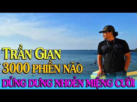 Video Trần gian 3000 phiền não, dửng dưng nhoẻn miệng cười -... - youtube