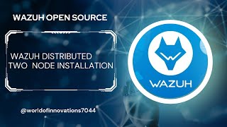 Wazuh Distributed installation | Two Nodes installation | Wazuh Single component on each node